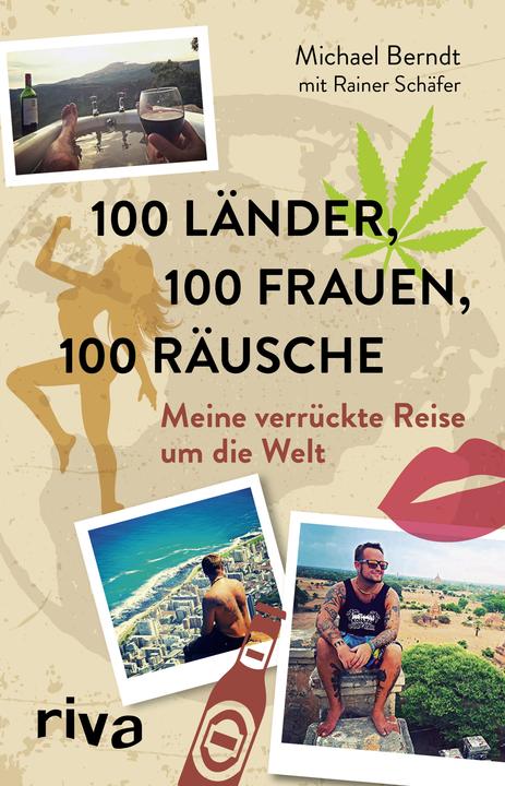 Actual product image 100 Länder, 100 Frauen, 100 Räusche (German, Rainer Schäfer, Michael Berndt, 2017)