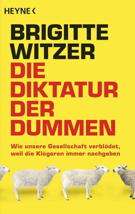 Actual product image Die Diktatur der Dummen (German, Brigitte Witzer, 2018)