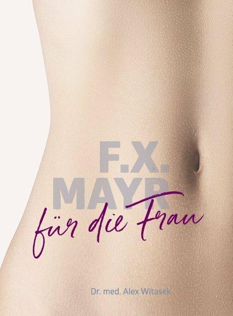 Immagine prodotto F.X. Mayr für die Frau (Tedesco, Alex Witasek, 2019)