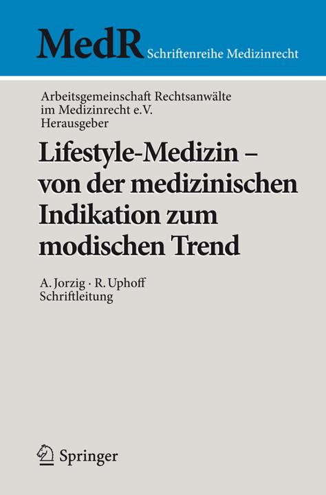 Image du produit Lifestyle-Medizin - von der medizinischen Indikation zum modischen Trend (Alexandra Jorzig, Communauté de travail, Roland Uphoff, 2011)