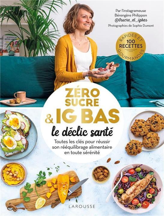 Immagine prodotto Larousse pratique Zéro sucre & IG bas : le déclic santé (Francese, Dumont Sophie, Philippon Bérengère, 2022)