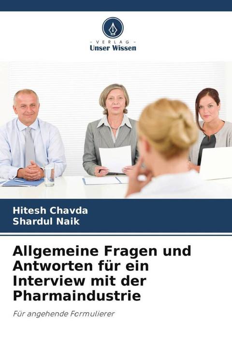 Actual product image Allgemeine Fragen und Antworten für ein Interview mit der Pharmaindustrie (German, Shardul Naik, Hitesh Chavda, 2024)