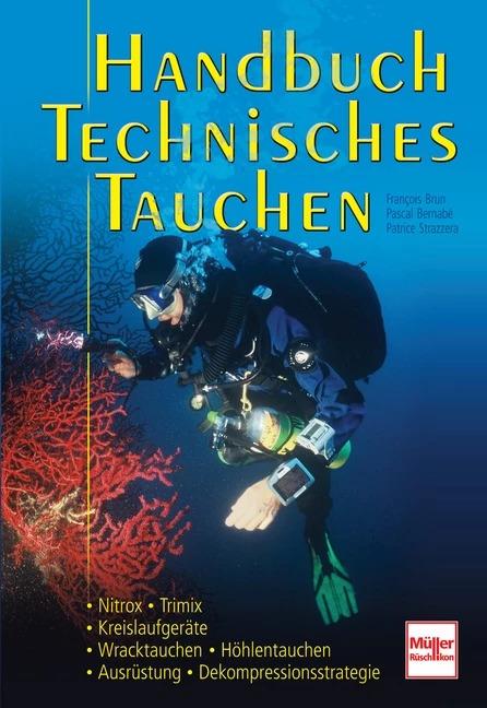 Produktbild Handbuch Technisches Tauchen (Deutsch, Patrice Strazzera, Pascal Bernabé, Francois Brun, 2009)