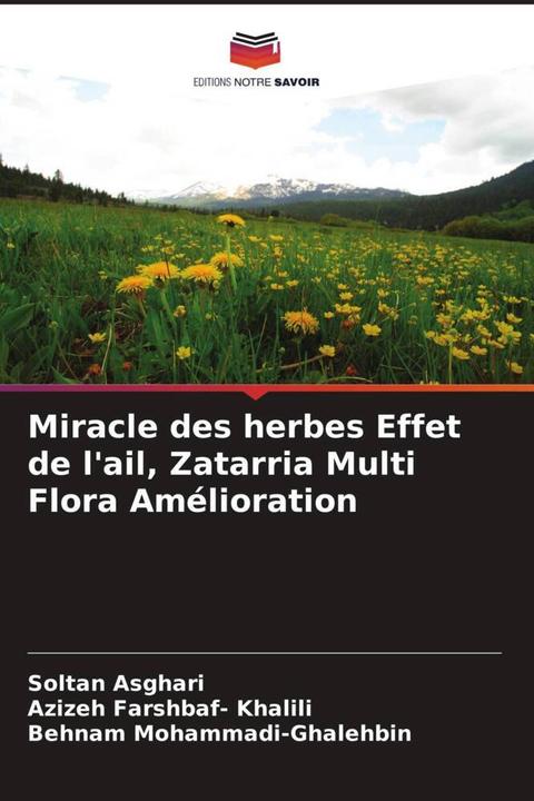 Immagine prodotto Miracle des herbes Effet de l'ail, Zatarria Multi Flora Amélioration (Tedesco, Soltan Asghari, Behnam Mohammadi-Ghalehbin, Azizeh Farshbaf- Khalili, 2022)