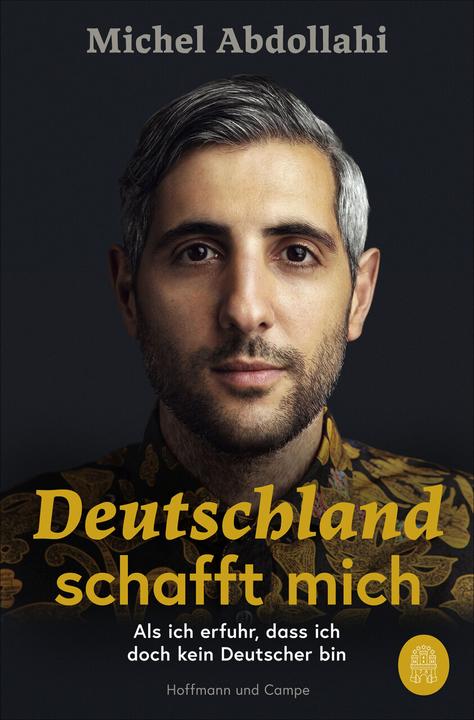 Produktbild Deutschland schafft mich (Deutsch, Michel Abdollahi, 2021)