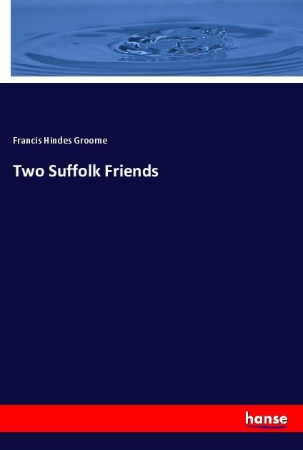 Actual product image Two Suffolk Friends (German, Francis Hindes Groome, 2018)