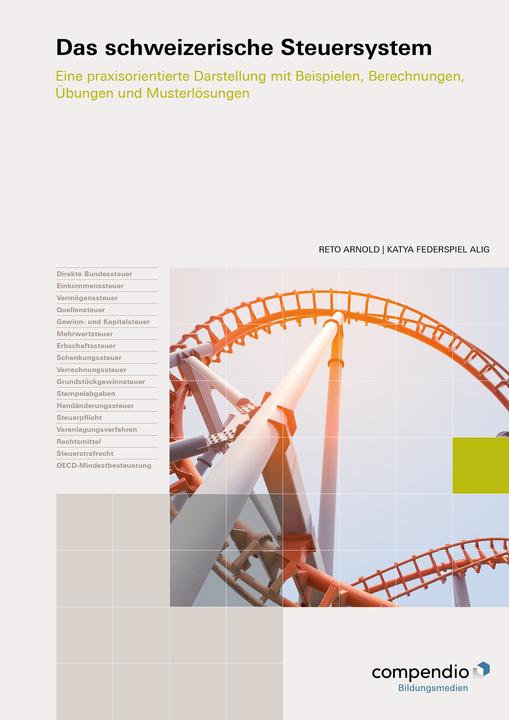 Actual product image Das Schweizerische Steuersystem (German, Reto Arnold, Katya Federspiel Alig, Nicole Bregy, 2024)