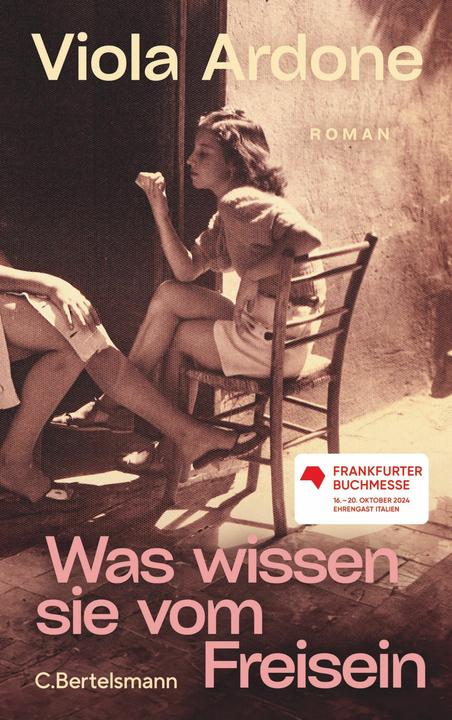 Was wissen sie vom Freisein (Deutsch, Viola Ardone, 2024)