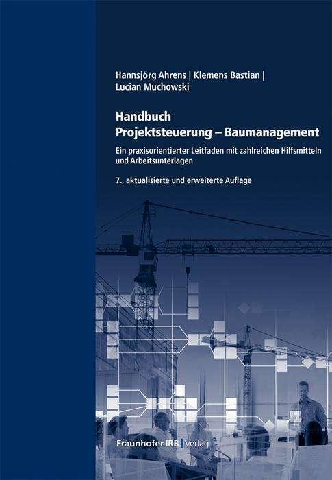 Actual product image Handbuch Projektsteuerung - Baumanagement (German, Hannsjörg Ahrens, Lucian Muchowski, Klemens Bastian, 2024)