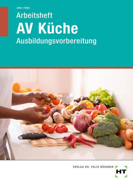 Image du produit Arbeitsheft AV Küche (Allemand, Renate John, Andrea Nied, 2021)