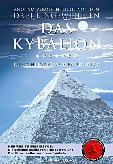 Image du produit Kybalion - Die 7 hermetischen Gesetze (Allemand, William Walker Atkinson, Trois initiés, 2016)