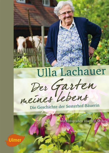 Actual product image Der Garten meines Lebens (German, Ulla, Lachauer, 2014)