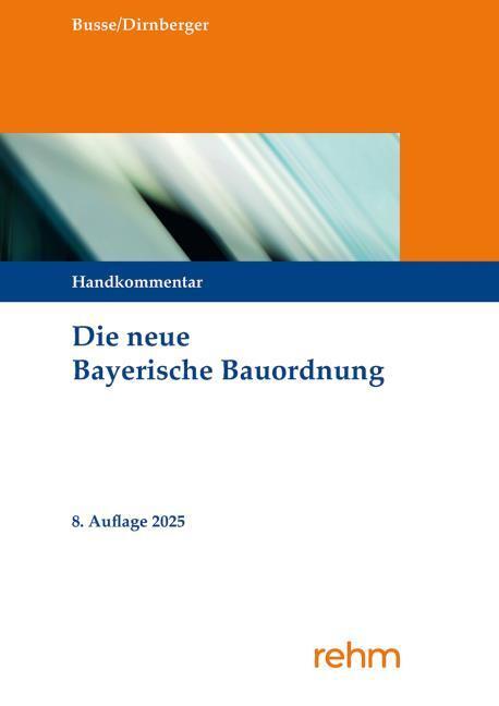 Produktbild Die neue Bayerische Bauordnung (Deutsch, Franz, Busse, Jürgen/Dirnberger, 2025)