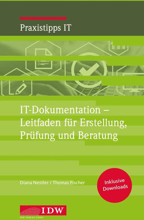 Image du produit IT-Dokumentation - Leitfaden für Erstellung, Prüfung und Beratung (Allemand, Institut allemand des experts-comptables (Institut der Wirtschaftsprüfer in Deutschland e.V.), Thomas Fischer, Diana Nestler, 2021)