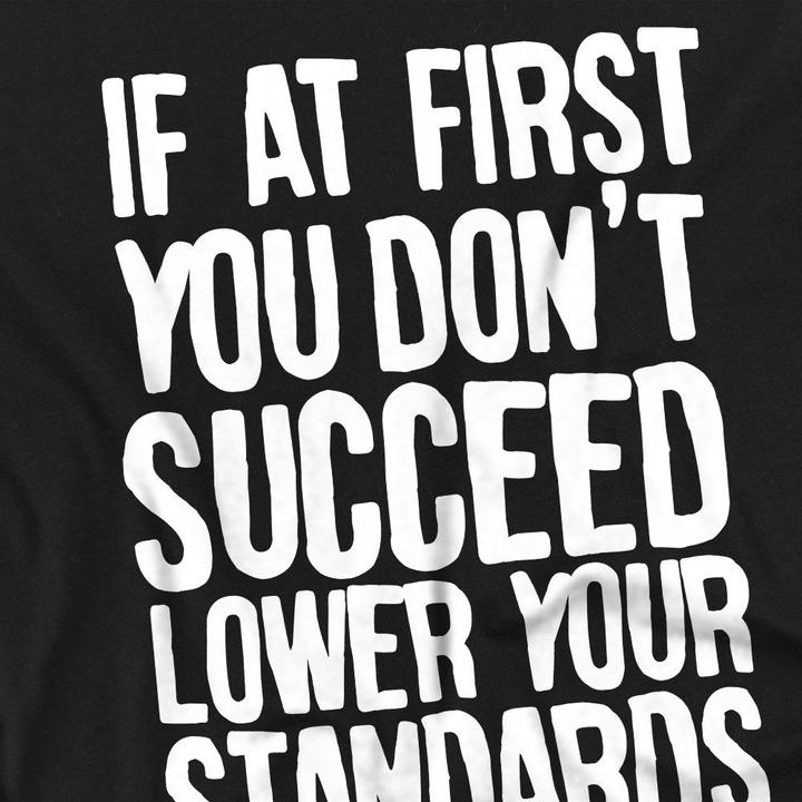 Actual product image Mens Lower Your Standards T-Shirt (S)