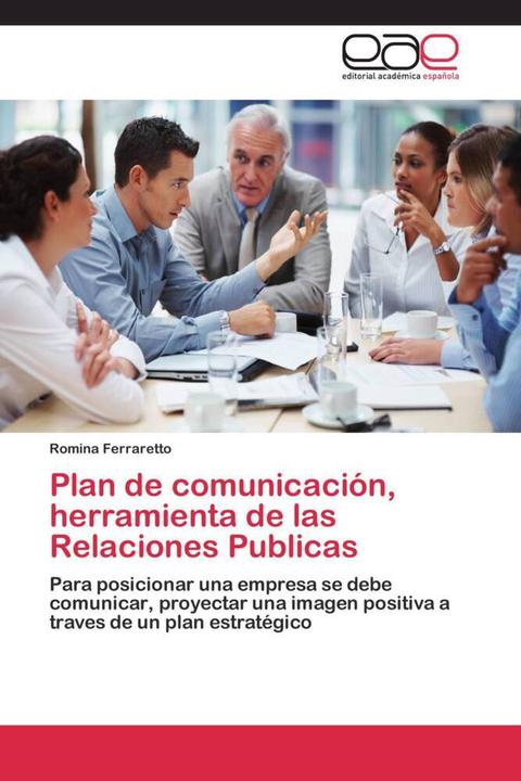 Produktbild Plan de comunicación, herramienta de las Relaciones Publicas (Romina Ferraretto, 2011)