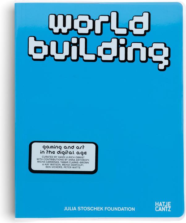 Produktbild Worldbuilding (Englisch, Christiane Paul, Giampaolo Bianconi, Kathrin Jentjens, Julia Stoschek Foundation, Aïcha Mehrez, 2024)