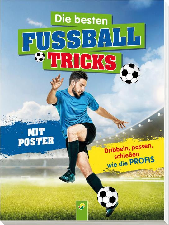 Produktbild Die besten Fussballtricks - Mit Trainingsposter (Deutsch, Hendrik Kranenberg, Sandra Noa, Schwager & Steinlein Verlag, 2017)