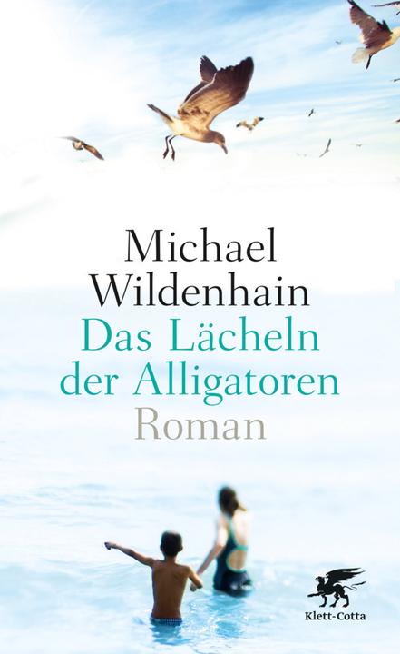 Actual product image Das Lächeln der Alligatoren (German, Michael Wildenhain, 2015)