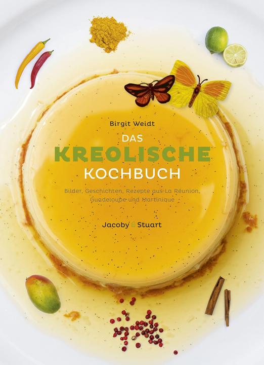 Produktbild Das kreolische Kochbuch (Deutsch, Birgit Weidt, 2015)