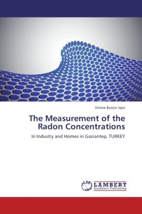 Actual product image The Measurement of the Radon Concentrations (Emine Burçin Ispir, 2011)