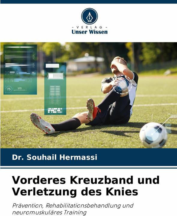 Image du produit Vorderes Kreuzband und Verletzung des Knies (Allemand, Dr. Souhail Hermassi, 2024)