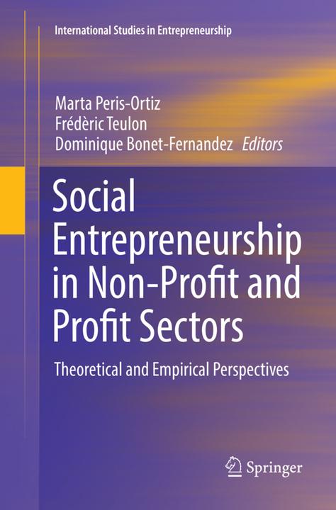 Produktbild Social Entrepreneurship in Non-Profit and Profit Sectors (Marta Peris-Ortiz, Frédèric Teulon, Dominique Bonet-Fernandez, 2018)