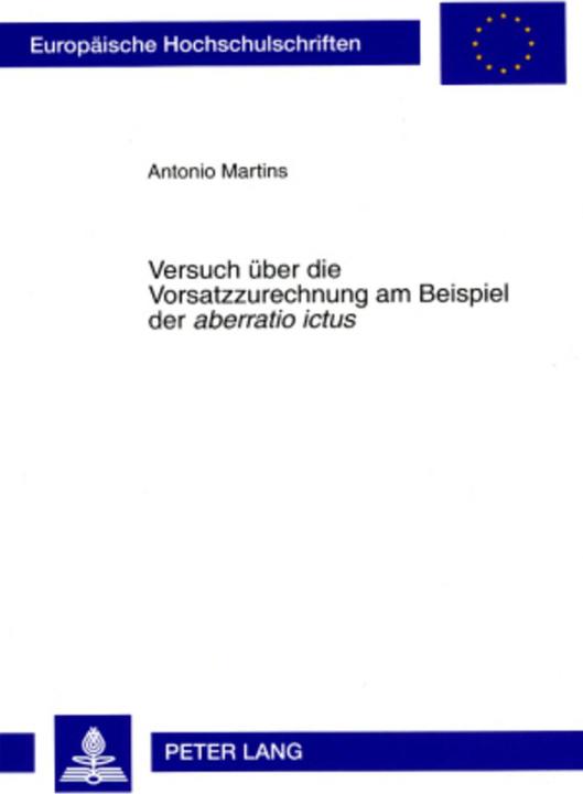 Etichetta energetica Versuch über die Vorsatzzurechnung am Beispiel der 'aberratio ictus' (Tedesco, Antonio Martins, 2008)
