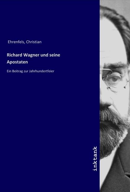 Produktbild Richard Wagner und seine Apostaten (Christian Ehrenfels, 2019)