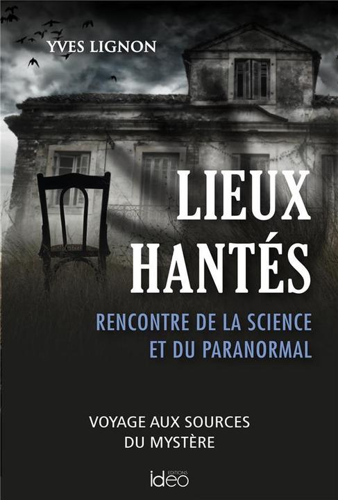 Actual product image City éditions Lieux hantés : rencontre de la science et du paranormal (French, Lignon Yves, 2023)
