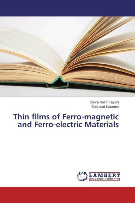 Actual product image Thin films of Ferro-magnetic and Ferro-electric Materials (Shahzad Naseem, Zohra Nazir Kayani, 2015)