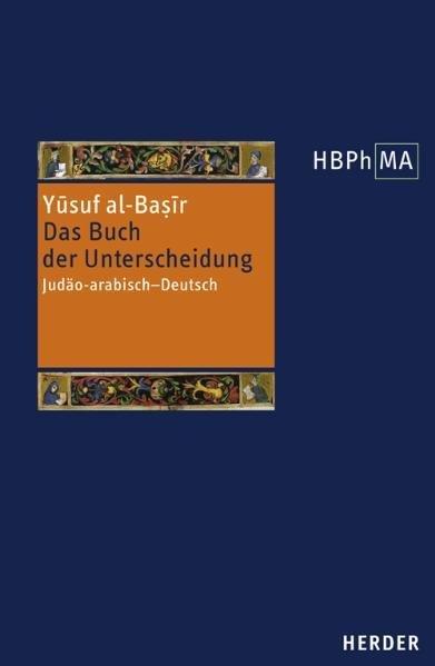 Produktbild Herders Bibliothek der Philosophie des Mittelalters 1. Serie (Yusuf al-Basir, 2005)