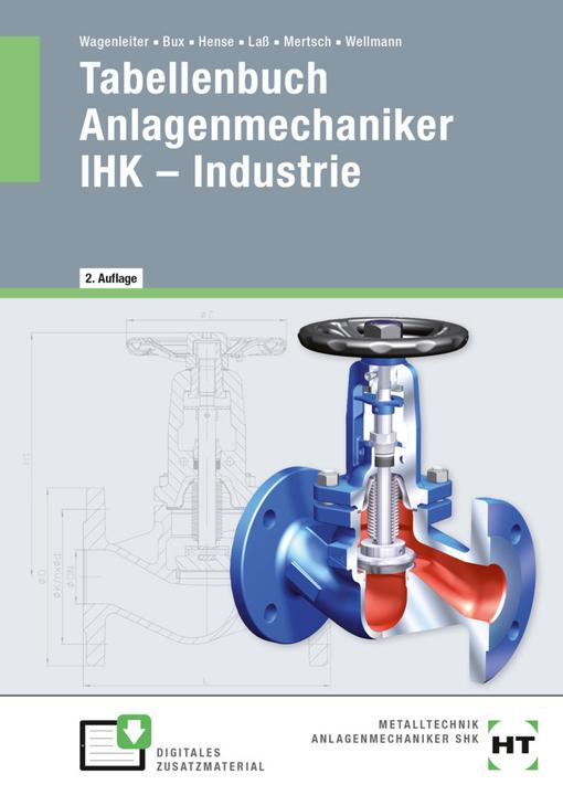 Produktbild Tabellenbuch Anlagenmechaniker IHK - Industrie (Deutsch, Hans-Peter Laß, Hermann Bux, Bertram Hense, Uwe Wellmann, Karl-Heinz Mertsch, 2022)
