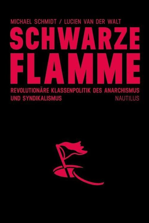 Image du produit Schwarze Flamme (Allemand, Schmidt Michael, Holger Marcks, Lucien van der Walt, Andreas Foerster, 2013)