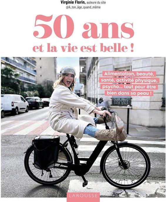 Immagine prodotto Larousse pratique 50 ans et la vie est belle! (Francese, Florin Virginie, 2024)