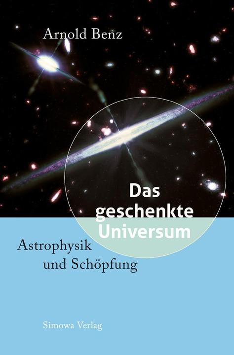 Produktbild Das geschenkte Universum (Deutsch, Arnold Benz, 2018)