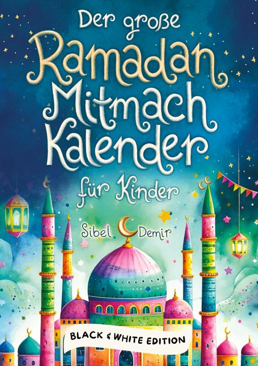 Produktbild Der grosse Ramadan Mitmachkalender. Black & White Edition (Harter Einband, Deutsch)