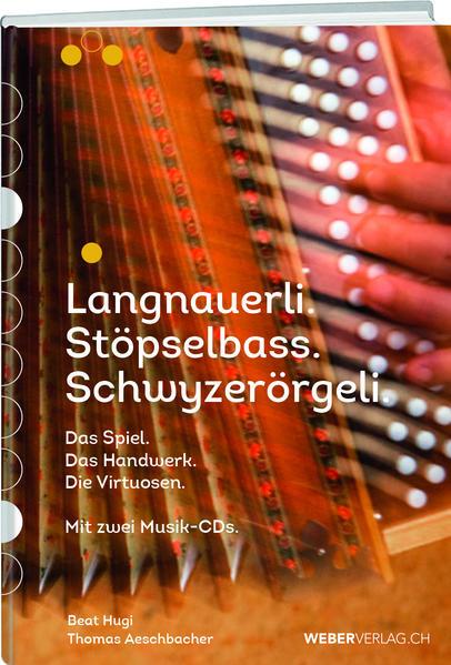 Produktbild Langnauerli. Stöpselbass. Schwyzerörgeli (Deutsch, Thomas Aeschbacher, Beat Hugi, 2021)