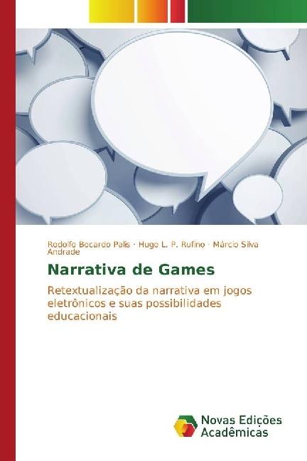 Produktbild Narrativa de Games (Márcio Silva Andrade, Hugo L. P. Rufino, Rodolfo Bocardo Palis, 2017)