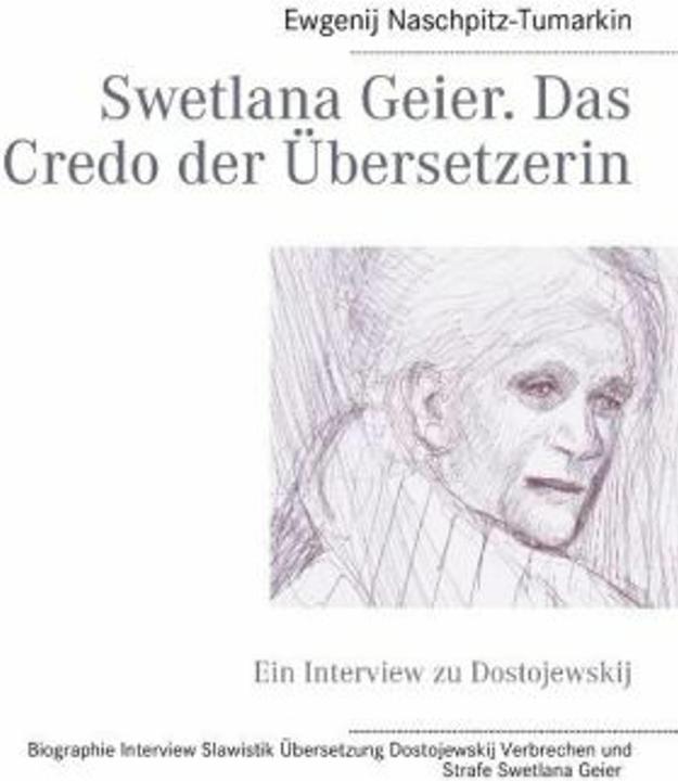 Produktbild Swetlana Geier. Das Credo der Übersetzerin (Deutsch, Ewgeny Tumarkin, 2012)