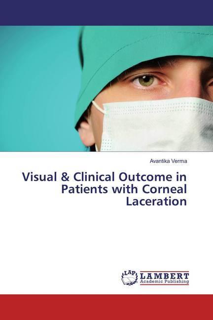 Image du produit Visual & Clinical Outcome in Patients with Corneal Laceration (Allemand, Avantika Verma, 2018)