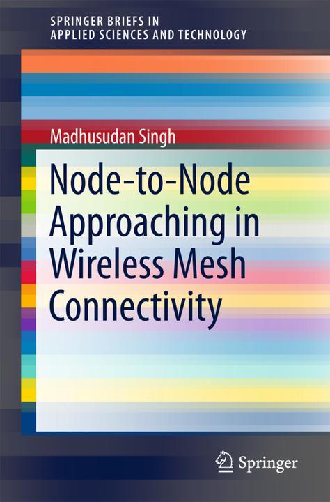 Energy Label Node-to-Node Approaching in Wireless Mesh Connectivity (English, Madhusudan Singh, 2018)