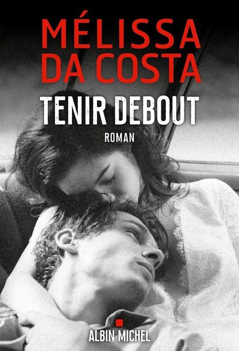Produktbild Albin Michel Tenir debout (Französisch, Mélissa Da Costa, 2024)