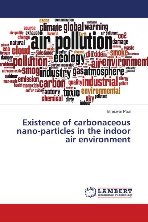 Actual product image Existence of carbonaceous nano-particles in the indoor air environment (Bireswar Paul, 2018)