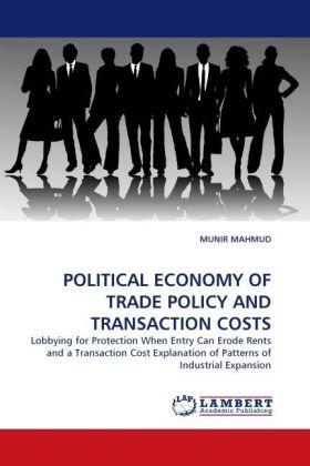 Produktbild Political Economy Of Trade Policy And Transaction Costs (Deutsch, Munir Mahmud, 2010)