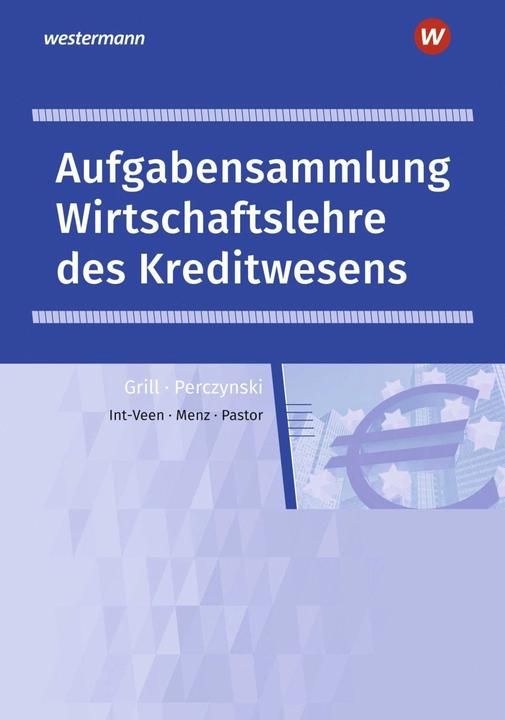 Actual product image Wirtschaftslehre des Kreditwesens. Arbeitsheft (German, Thomas Int-Veen, Heiko Menz, Dominik Pastor, 2021)