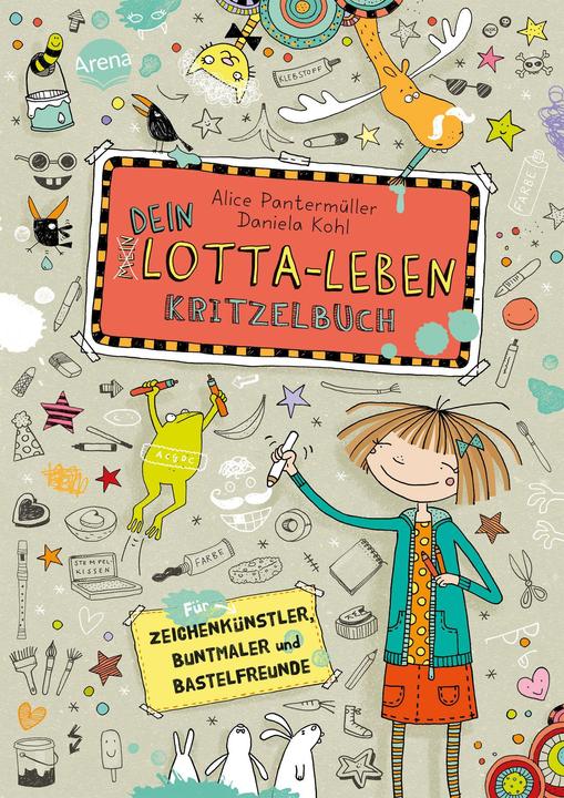 Dein Lotta-Leben. Kritzelbuch (German, Alice Pantermüller, 2017)
