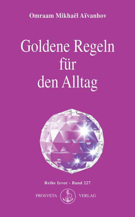 Immagine prodotto Goldene Regeln für den Alltag (Tedesco, Omraam Mikhal, 2007)