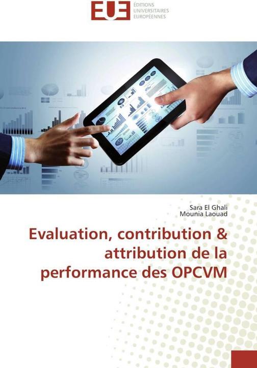 Actual product image Evaluation, contribution & attribution de la performance des OPCVM (Sara El Ghali, Mounia Laouad, 2014)