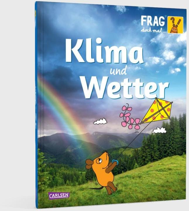Produktbild Frag doch mal... die Maus: Klima und Wetter (Deutsch, Gabi Neumayer, Vera Rehaag, 2024)